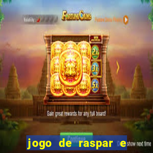 jogo de raspar e ganhar dinheiro de verdade