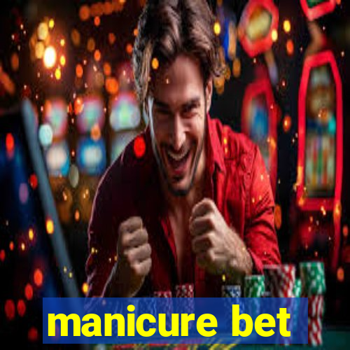 manicure bet