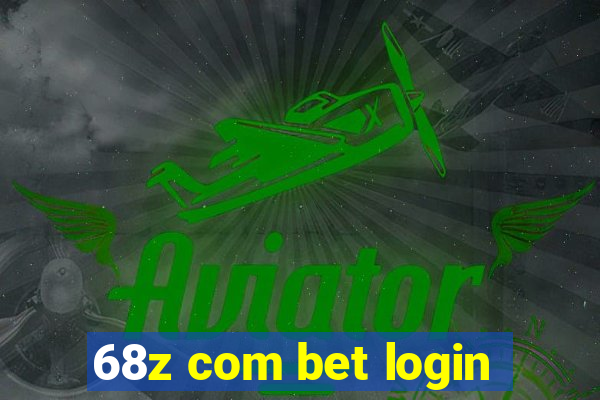 68z com bet login