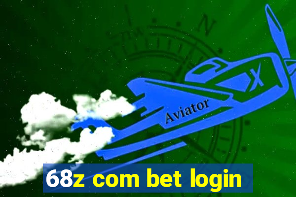 68z com bet login