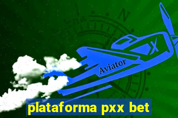 plataforma pxx bet