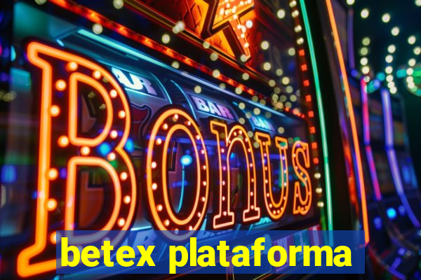 betex plataforma