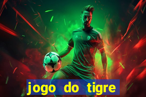 jogo do tigre falso dinheiro infinito