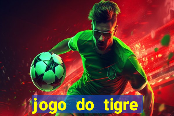 jogo do tigre falso dinheiro infinito