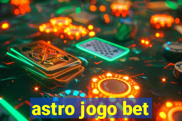 astro jogo bet