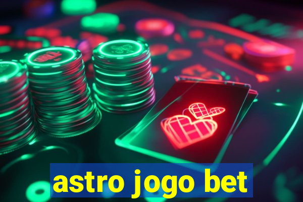 astro jogo bet