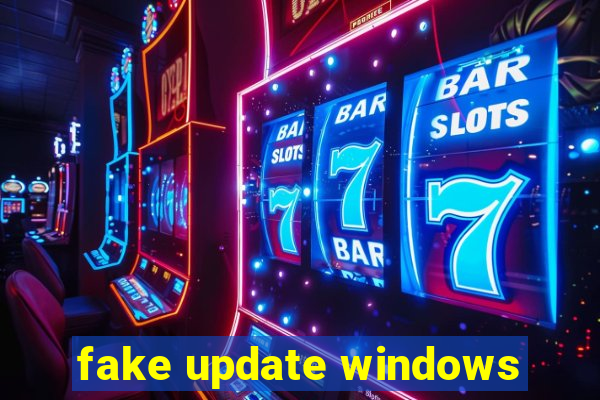 fake update windows