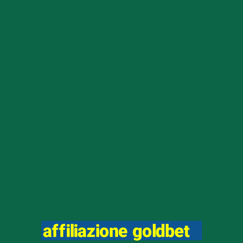 affiliazione goldbet