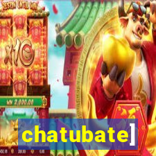 chatubate]