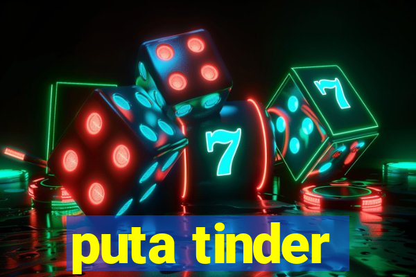 puta tinder