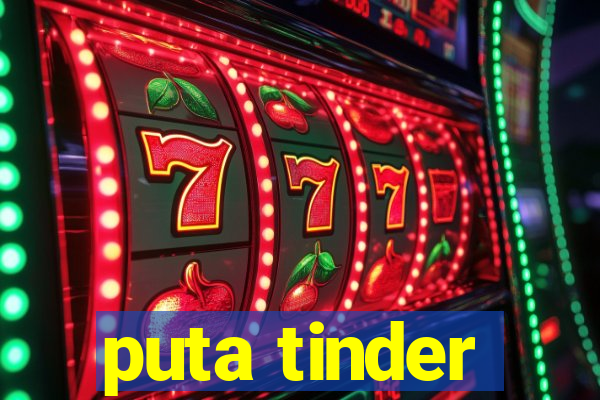 puta tinder