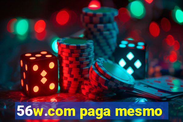 56w.com paga mesmo