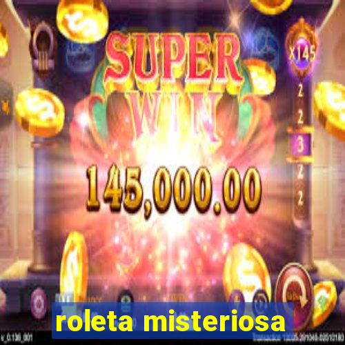 roleta misteriosa