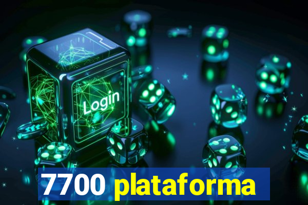 7700 plataforma