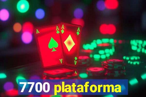 7700 plataforma