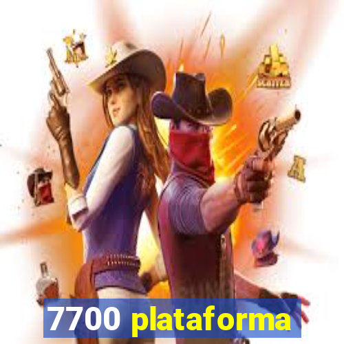 7700 plataforma