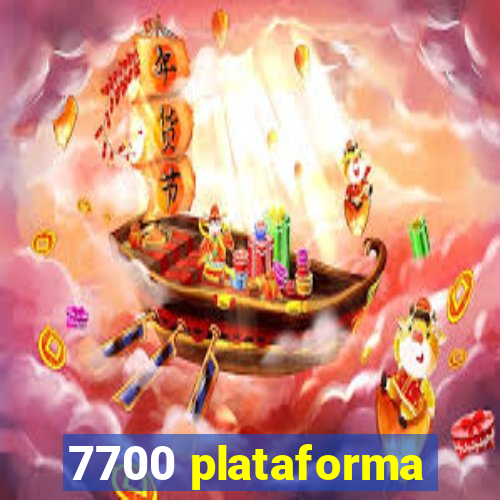 7700 plataforma