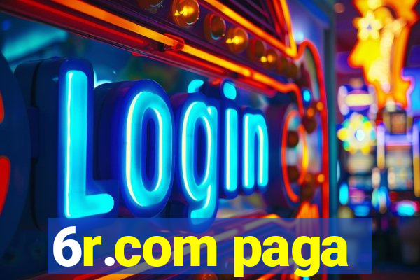 6r.com paga