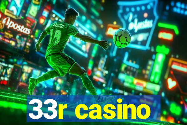 33r casino