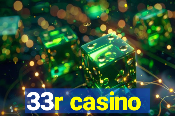 33r casino