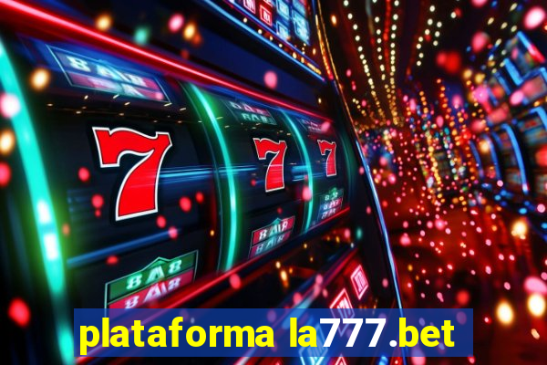 plataforma la777.bet