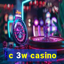 c 3w casino