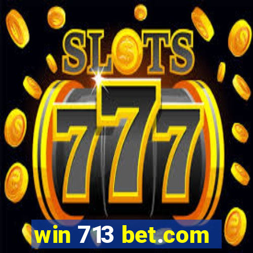 win 713 bet.com