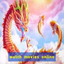 watch movies online for free