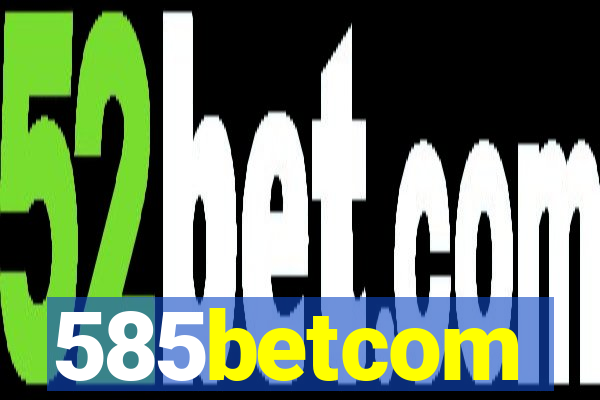 585betcom