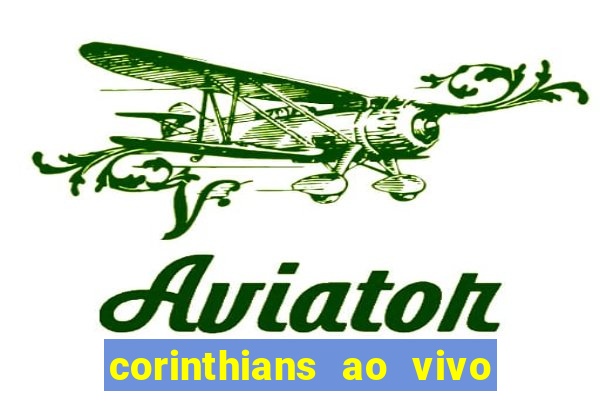 corinthians ao vivo multi multicanal