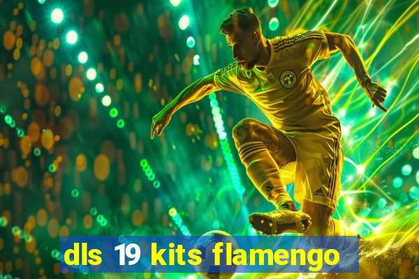 dls 19 kits flamengo