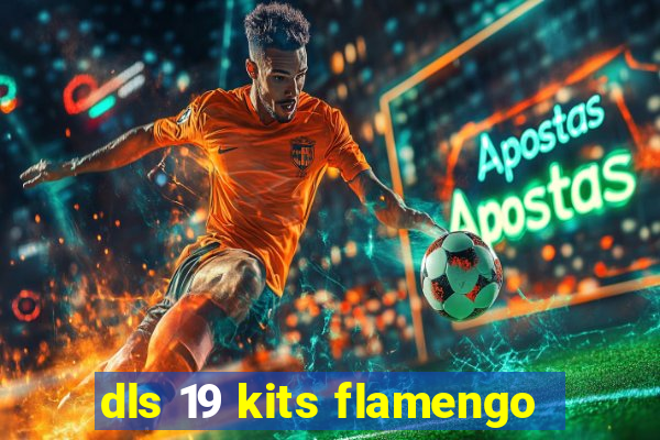 dls 19 kits flamengo