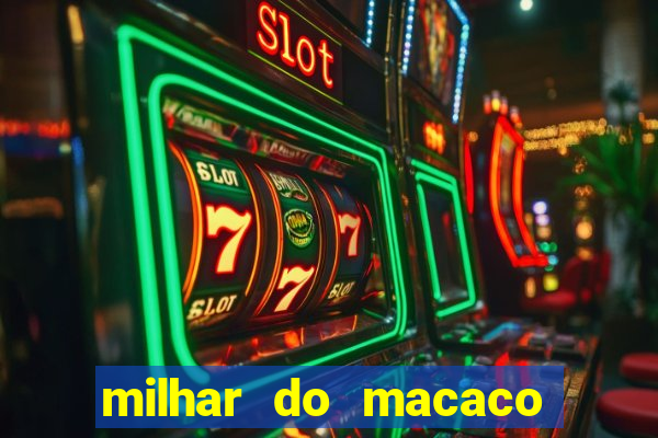 milhar do macaco que mais saem no jogo do bicho