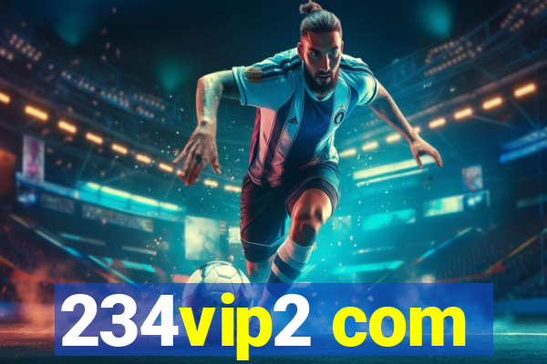 234vip2 com