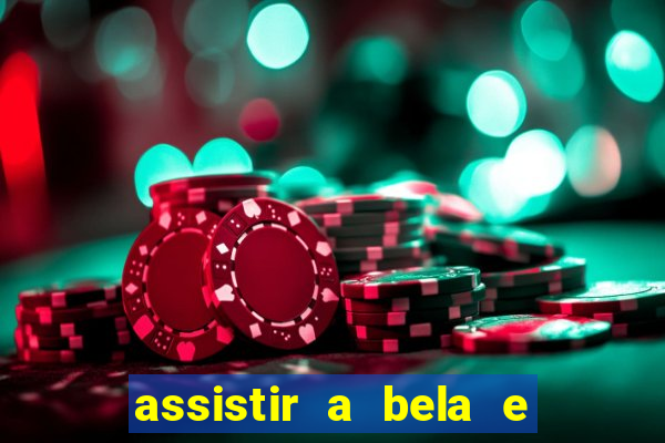 assistir a bela e a fera 2014 completo dublado