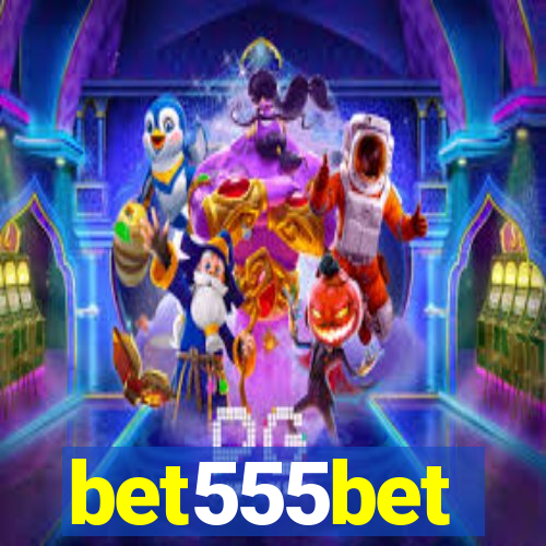 bet555bet