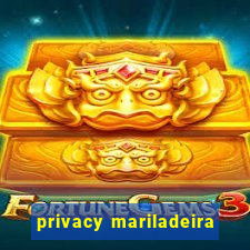 privacy mariladeira