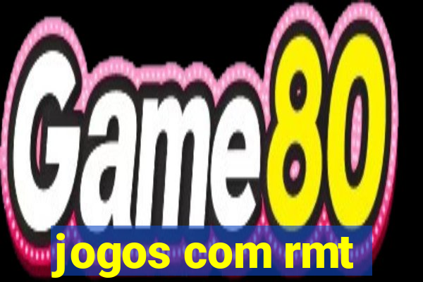 jogos com rmt