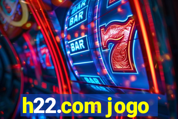 h22.com jogo