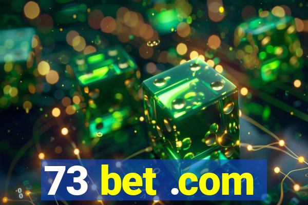 73 bet .com