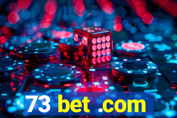 73 bet .com