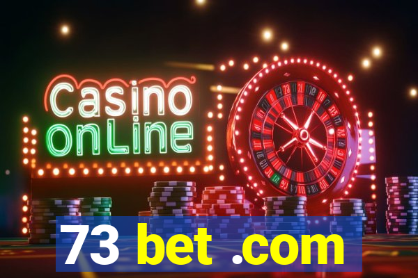 73 bet .com