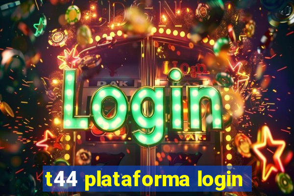 t44 plataforma login