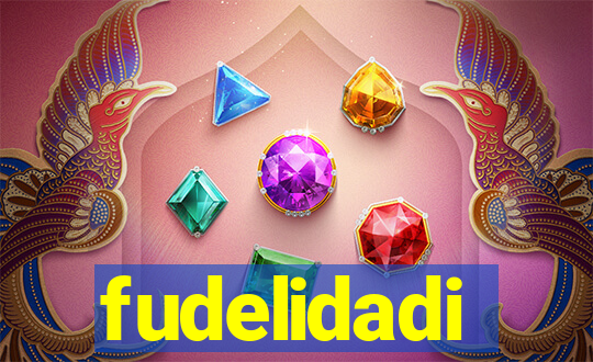 fudelidadi