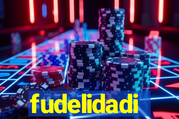 fudelidadi