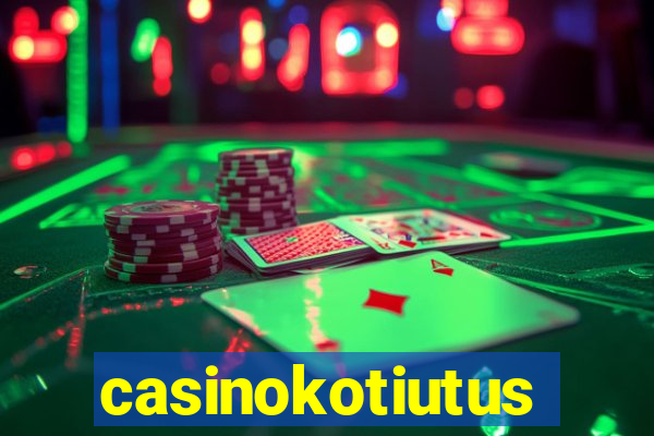 casinokotiutus