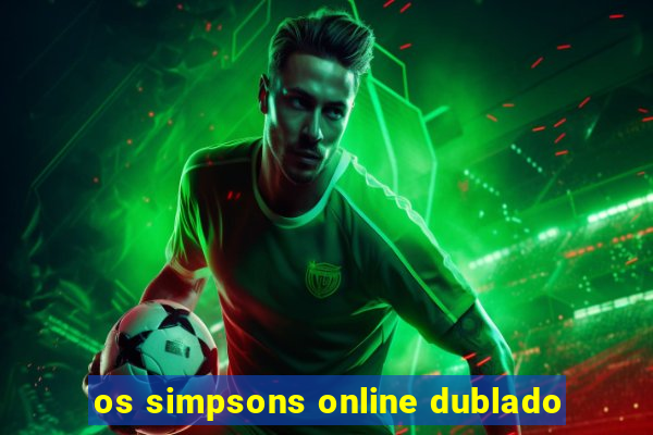 os simpsons online dublado