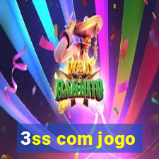 3ss com jogo