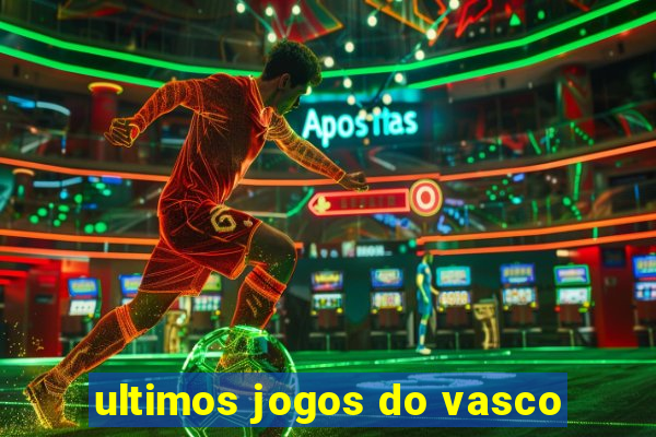 ultimos jogos do vasco