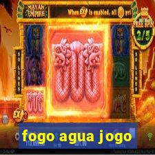 fogo agua jogo